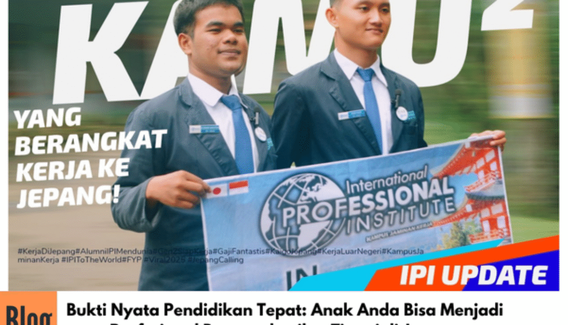#PendidikanTerbaikUntukAnak #MasaDepanAnakLebihCerah #KerjaKeJepangResmi #PeluangKarierGlobal #OrangtuaBijakPilihPendidikan #ProgramKerjaJepang #KampusJaminanKerja #KarierInternasionalIndonesia #PendidikanBerkualitas #IPIIndonesia