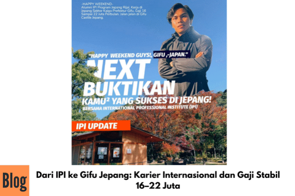 Dari IPI ke Gifu Jepang: Karier Internasional dan Gaji Stabil 16–22 Juta