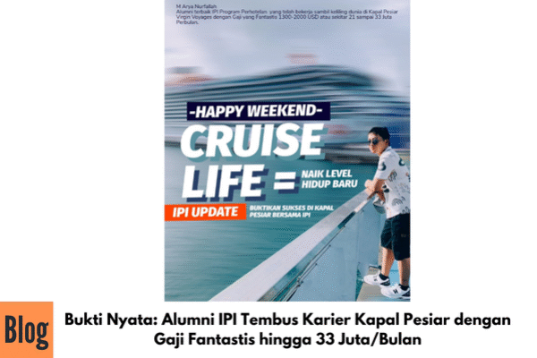 Bukti Nyata: Alumni IPI Tembus Karier Kapal Pesiar dengan Gaji Fantastis hingga 33 Juta/Bulan