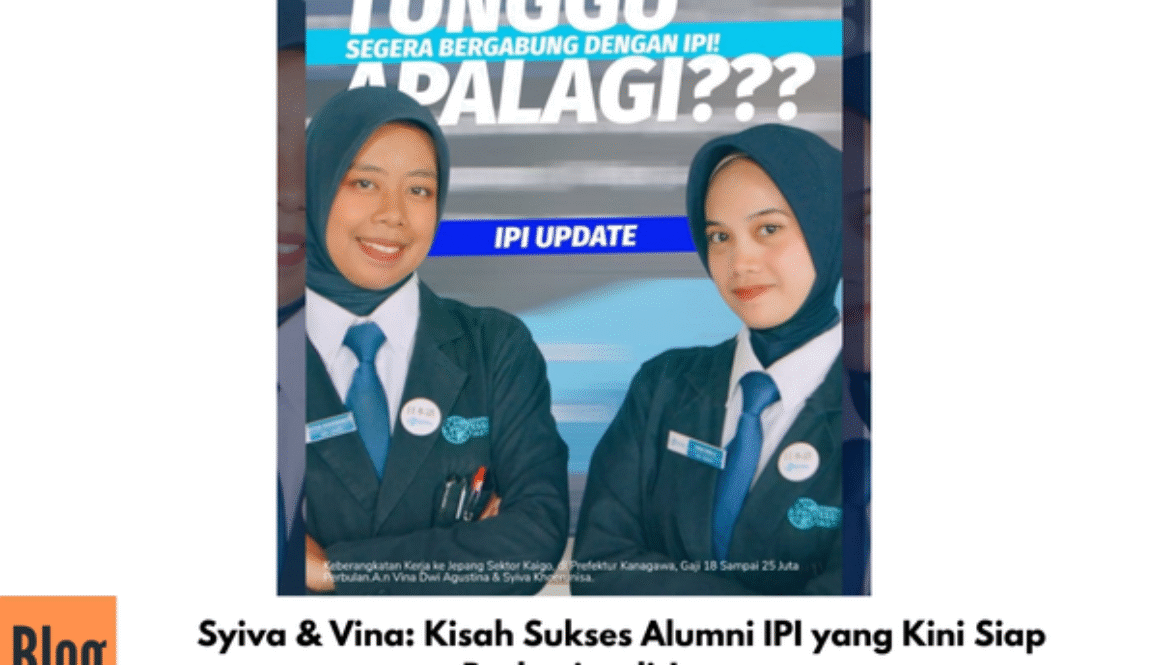 Syiva & Vina: Kisah Sukses Alumni IPI yang Kini Siap Berkarier di Jepang