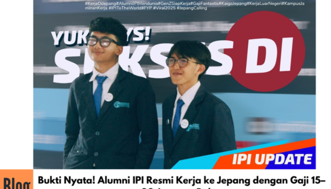 Bukti Nyata! Alumni IPI Resmi Kerja ke Jepang dengan Gaji 15–22 Juta per Bulan