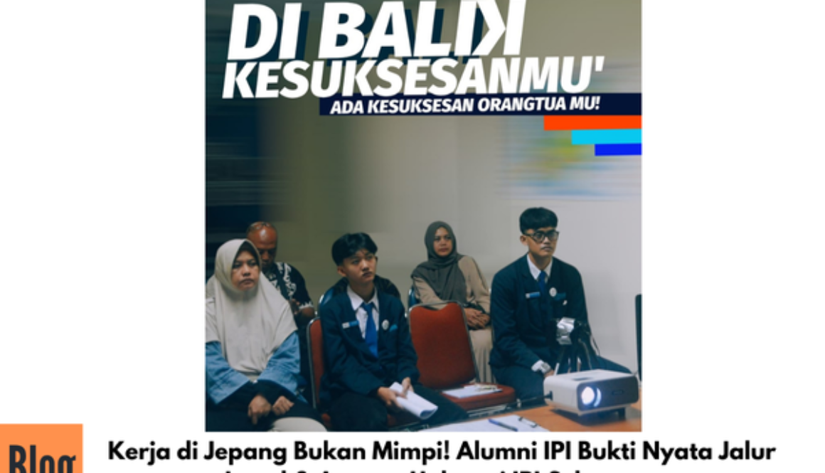 Kerja di Jepang Bukan Mimpi! Alumni IPI Bukti Nyata Jalur Legal & Aman – Hubungi IPI Sekarang