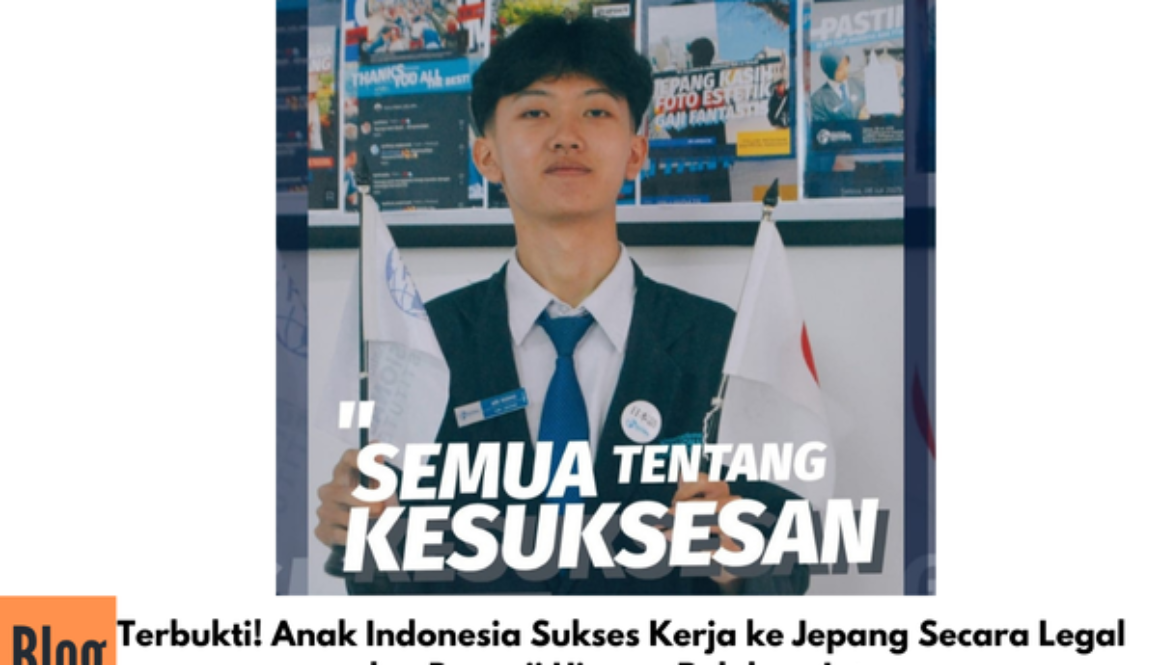 Terbukti! Anak Indonesia Sukses Kerja ke Jepang Secara Legal dan Bergaji Hingga Puluhan Juta