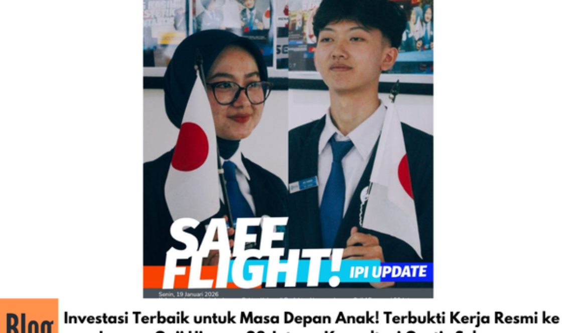 Investasi Terbaik untuk Masa Depan Anak! Terbukti Kerja Resmi ke Jepang Gaji Hingga 28 Juta — Konsultasi Gratis Sekarang