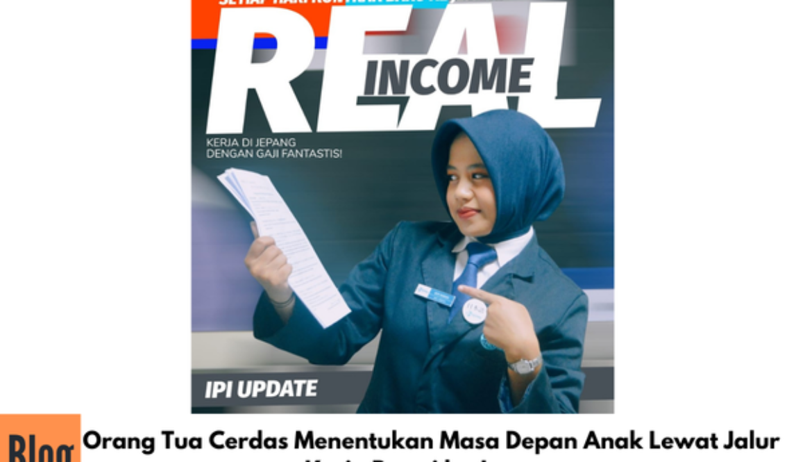 Orang Tua Cerdas Menentukan Masa Depan Anak Lewat Jalur Kerja Resmi ke Jepang