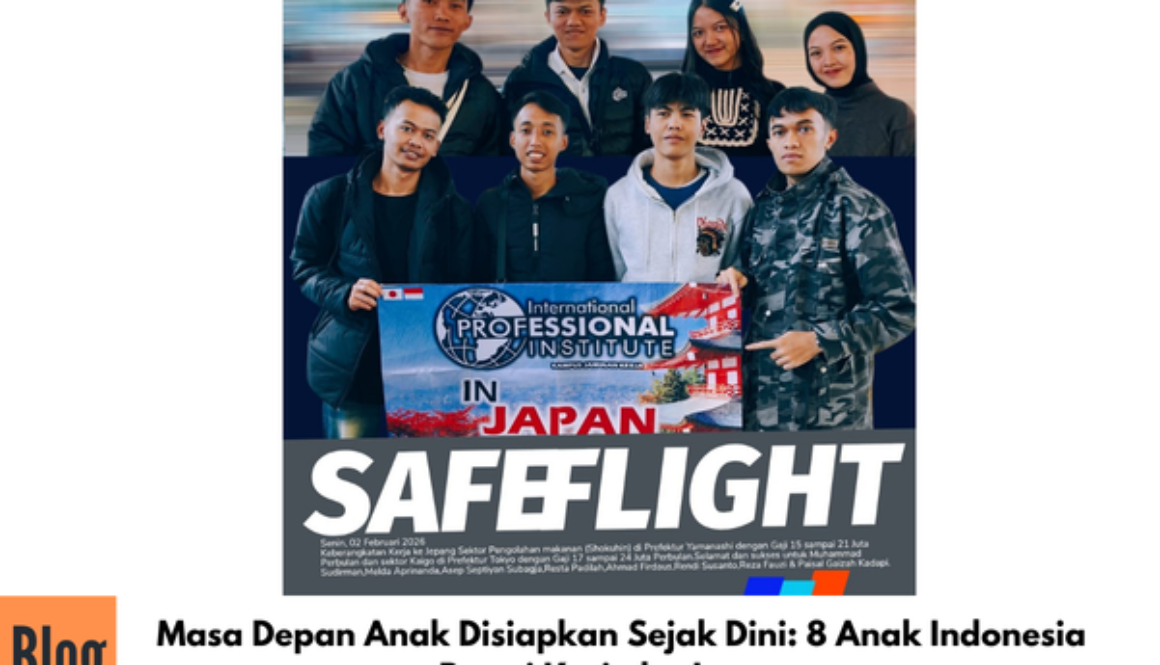 Masa Depan Anak Disiapkan Sejak Dini: 8 Anak Indonesia Resmi Kerja ke Jepang