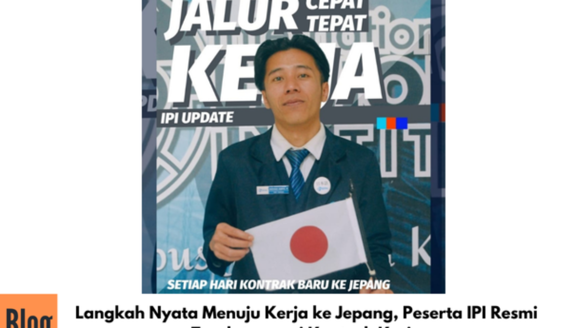 Langkah Nyata Menuju Kerja ke Jepang, Peserta IPI Resmi Tandatangani Kontrak Kerja