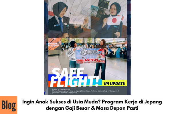 Ingin Anak Sukses di Usia Muda? Program Kerja di Jepang dengan Gaji Besar & Masa Depan Pasti