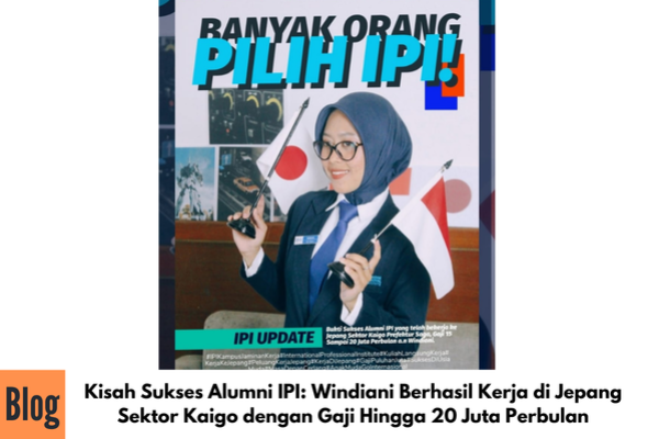 Kisah Sukses Alumni IPI: Windiani Berhasil Kerja di Jepang Sektor Kaigo dengan Gaji Hingga 20 Juta Perbulan
