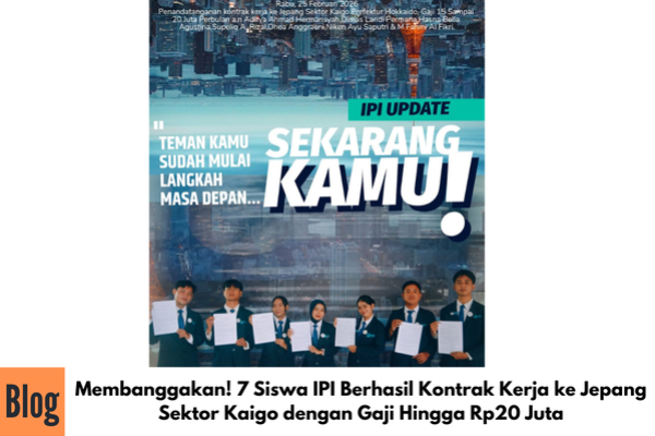 Membanggakan! 7 Siswa IPI Berhasil Kontrak Kerja ke Jepang Sektor Kaigo dengan Gaji Hingga Rp20 Juta