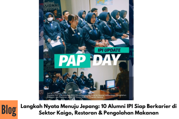 Langkah Nyata Menuju Jepang: 10 Alumni IPI Siap Berkarier di Sektor Kaigo, Restoran & Pengolahan Makanan