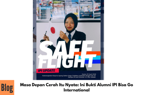 Masa Depan Cerah Itu Nyata: Ini Bukti Alumni IPI  Bisa Go International