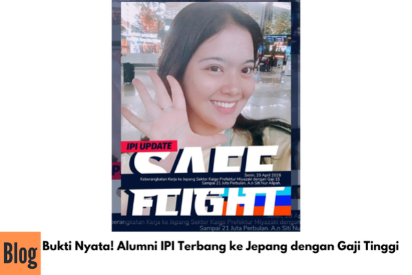 Bukti Nyata! Alumni IPI Terbang ke Jepang dengan Gaji Tinggi