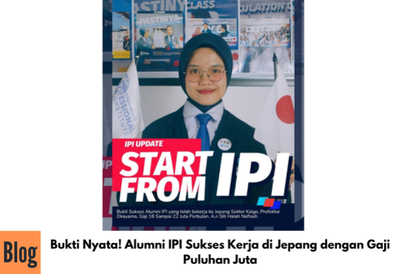 Bukti Nyata! Alumni IPI Sukses Kerja di Jepang dengan Gaji Puluhan Juta