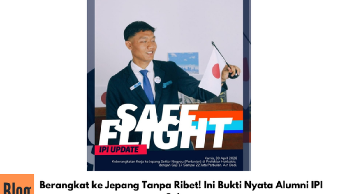 Berangkat ke Jepang Tanpa Ribet! Ini Bukti Nyata Alumni IPI Sukses