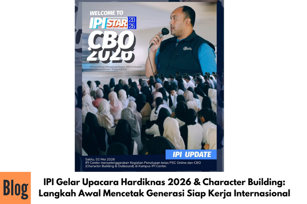 IPI Gelar Upacara Hardiknas 2026 & Character Building: Langkah Awal Mencetak Generasi Siap Kerja Internasional