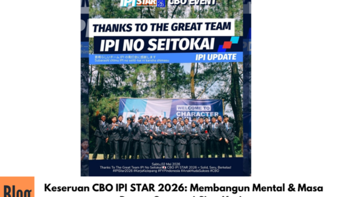 Keseruan CBO IPI STAR 2026: Membangun Mental & Masa Depan Generasi Siap Kerja