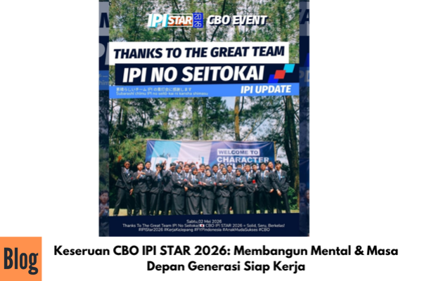 Keseruan CBO IPI STAR 2026: Membangun Mental & Masa Depan Generasi Siap Kerja