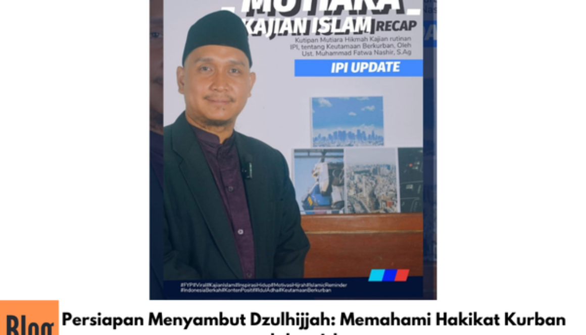 Persiapan Menyambut Dzulhijjah: Memahami Hakikat Kurban dalam Islam