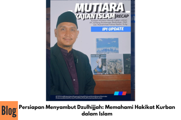 Persiapan Menyambut Dzulhijjah: Memahami Hakikat Kurban dalam Islam