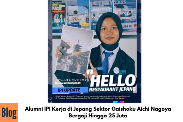 Alumni IPI Kerja di Jepang Sektor Gaishoku Aichi Nagoya Bergaji Hingga 25 Juta