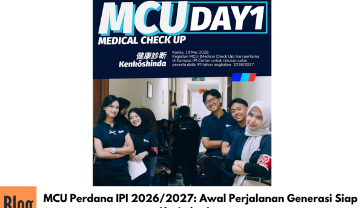 MCU Perdana IPI 2026/2027: Awal Perjalanan Generasi Siap Kerja ke Jepang