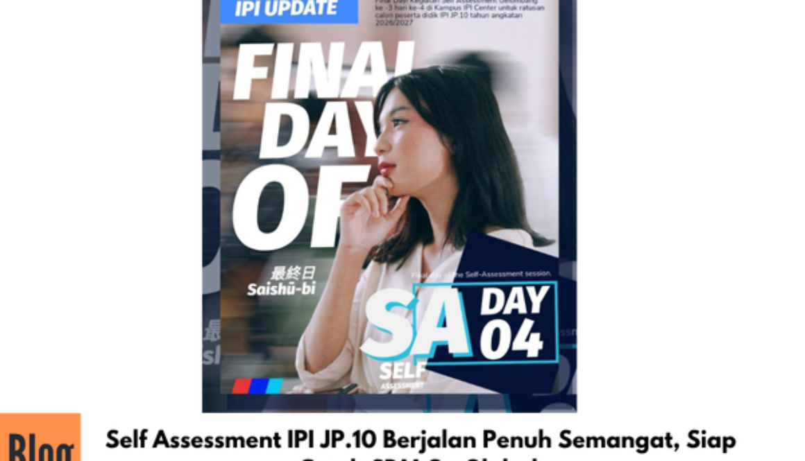 Self Assessment IPI JP.10 Berjalan Penuh Semangat, Siap Cetak SDM Go Global