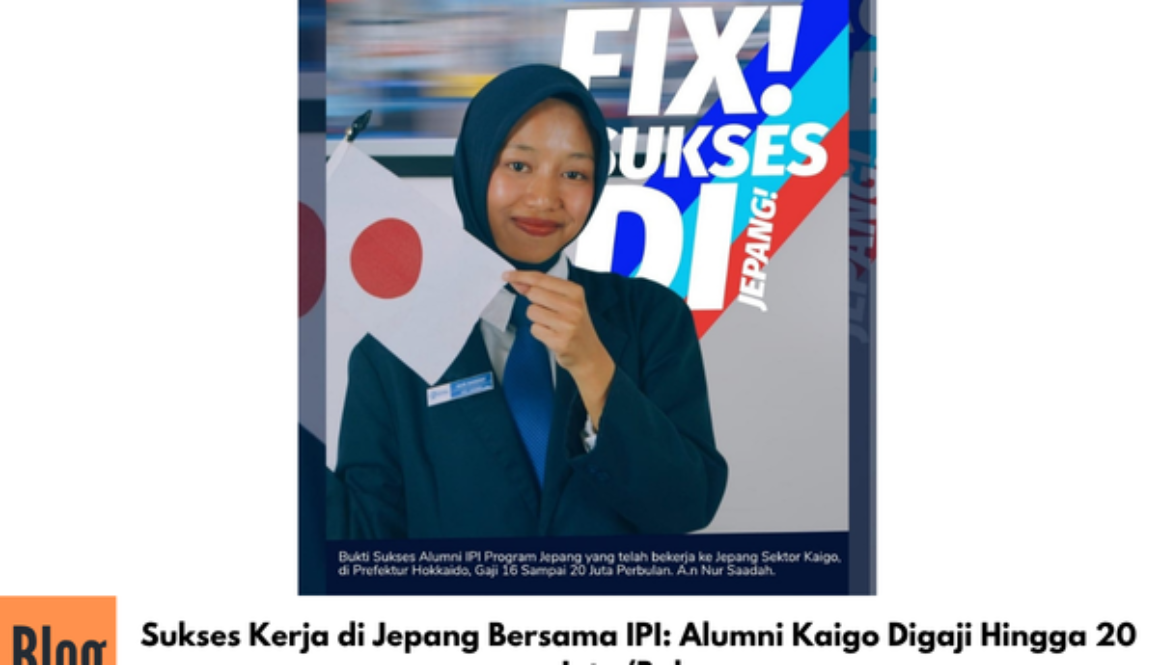 Sukses Kerja di Jepang Bersama IPI: Alumni Kaigo Digaji Hingga 20 Juta/Bulan