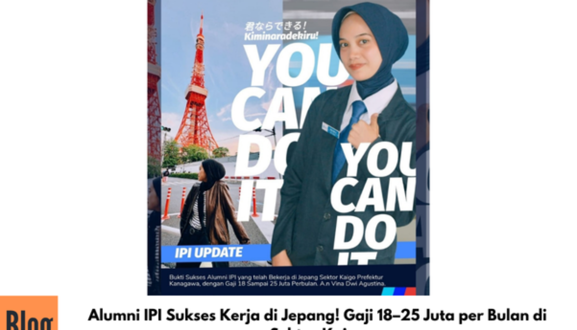 Alumni IPI Sukses Kerja di Jepang! Gaji 18–25 Juta per Bulan di Sektor Kaigo