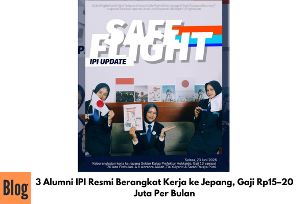 3 Alumni IPI Resmi Berangkat Kerja ke Jepang, Gaji Rp15–20 Juta Per Bulan
