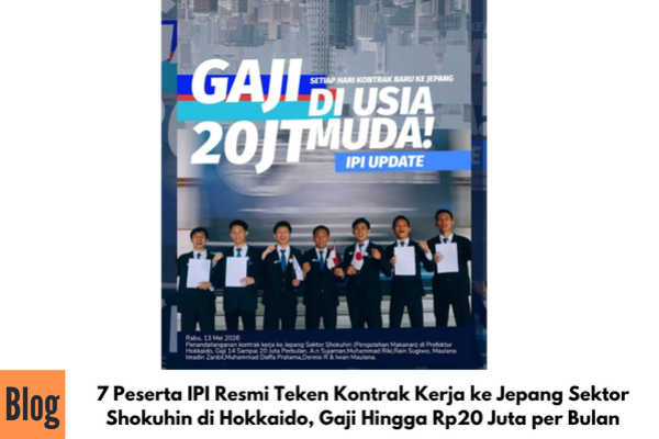 7 Peserta IPI Resmi Teken Kontrak Kerja ke Jepang Sektor Shokuhin di Hokkaido, Gaji Hingga Rp20 Juta per Bulan