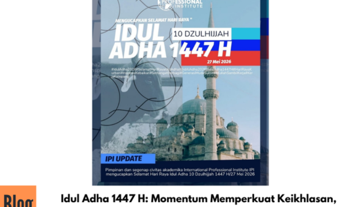 Idul Adha 1447 H: Momentum Memperkuat Keikhlasan, Kepedulian, dan Kebersamaan