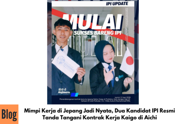 Mimpi Kerja di Jepang Jadi Nyata, Dua Kandidat IPI Resmi Tanda Tangani Kontrak Kerja Kaigo di Aichi