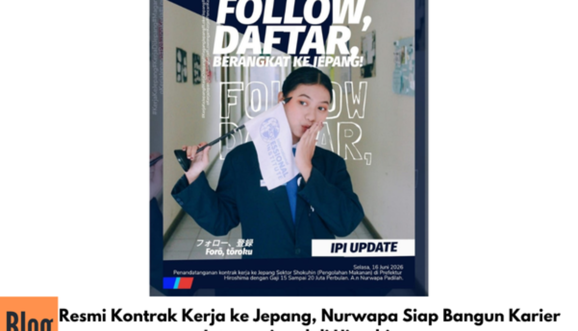 Resmi Kontrak Kerja ke Jepang, Nurwapa Siap Bangun Karier Internasional di Hiroshima