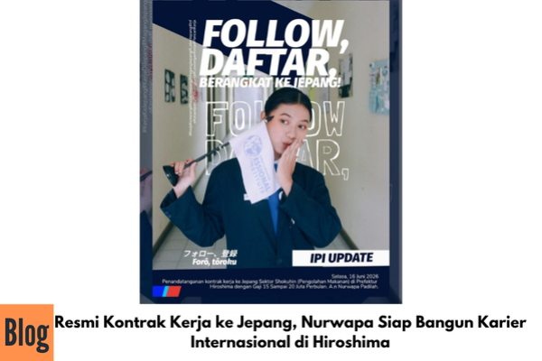 Resmi Kontrak Kerja ke Jepang, Nurwapa Siap Bangun Karier Internasional di Hiroshima