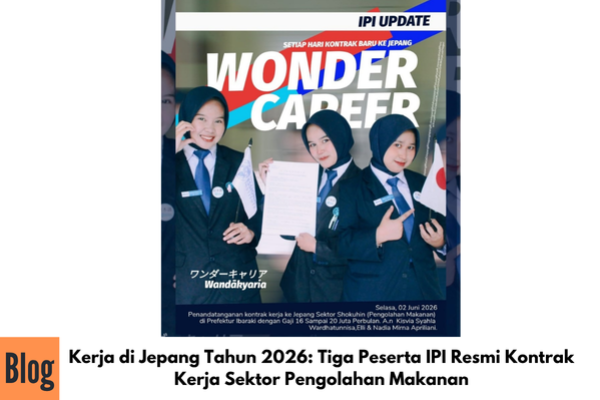 Kerja di Jepang Tahun 2026: Tiga Peserta IPI Resmi Kontrak Kerja Sektor Pengolahan Makanan