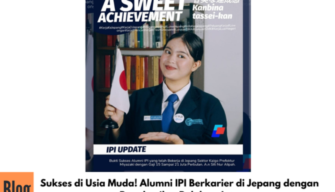 Sukses di Usia Muda! Alumni IPI Berkarier di Jepang dengan Penghasilan Puluhan Juta