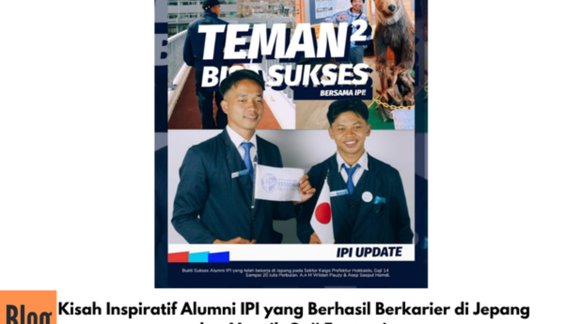 Kisah Inspiratif Alumni IPI yang Berhasil Berkarier di Jepang dan Meraih Gaji Fantastis