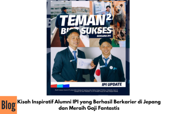 Kisah Inspiratif Alumni IPI yang Berhasil Berkarier di Jepang dan Meraih Gaji Fantastis
