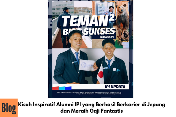 Kisah Inspiratif Alumni IPI yang Berhasil Berkarier di Jepang dan Meraih Gaji Fantastis