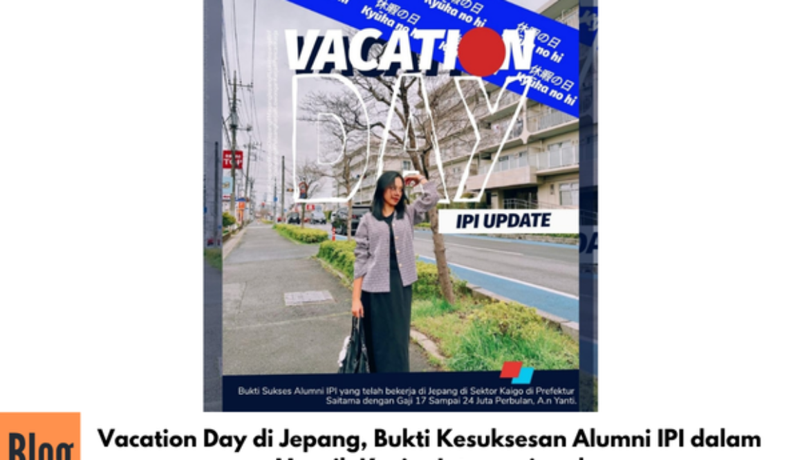 Vacation Day di Jepang, Bukti Kesuksesan Alumni IPI dalam Meraih Karier Internasional