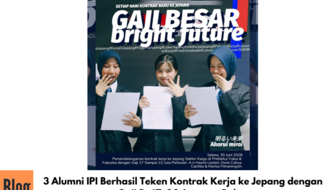 3 Alumni IPI Berhasil Teken Kontrak Kerja ke Jepang dengan Gaji Rp17–22 Juta per Bulan