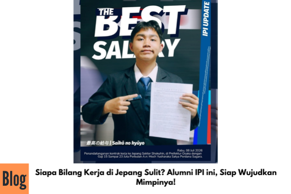 Siapa Bilang Kerja di Jepang Sulit? Alumni IPI ini, Siap Wujudkan Mimpinya!