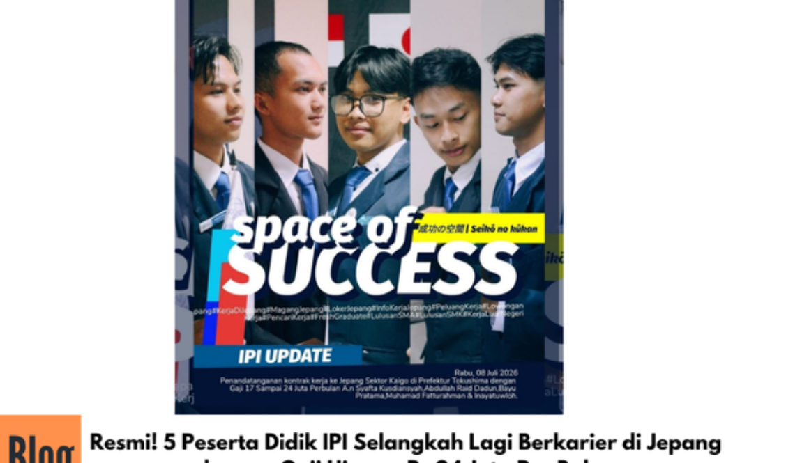 Resmi! 5 Peserta Didik IPI Selangkah Lagi Berkarier di Jepang dengan Gaji Hingga Rp24 Juta Per Bulan