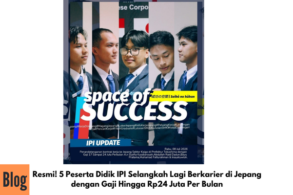 Resmi! 5 Peserta Didik IPI Selangkah Lagi Berkarier di Jepang dengan Gaji Hingga Rp24 Juta Per Bulan