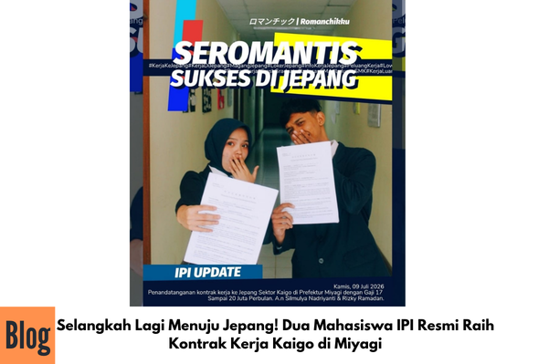 Selangkah Lagi Menuju Jepang! Dua Mahasiswa IPI Resmi Raih Kontrak Kerja Kaigo di Miyagi