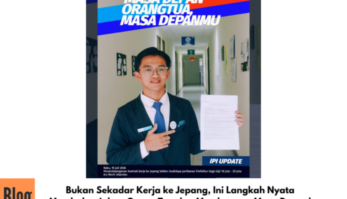 Bukan Sekadar Kerja ke Jepang, Ini Langkah Nyata Membahagiakan Orang Tua dan Membangun Masa Depan!