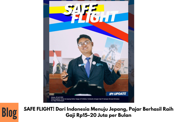 SAFE FLIGHT! Dari Indonesia Menuju Jepang, Pajar Berhasil Raih Gaji Rp15–20 Juta per Bulan
