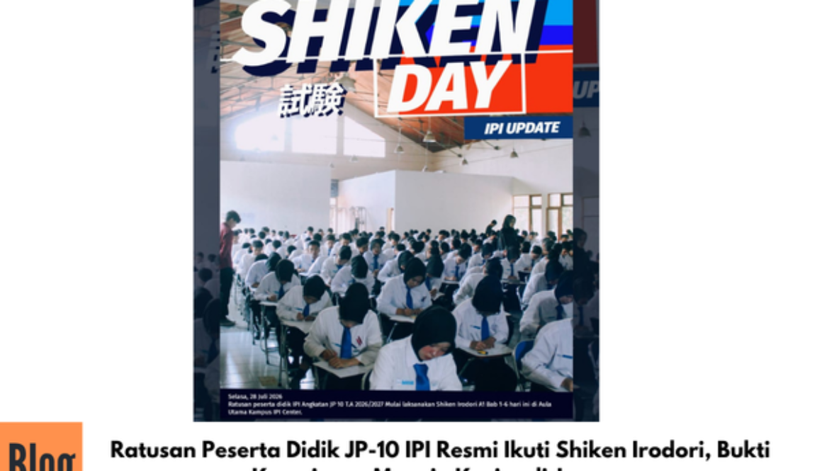 Ratusan Peserta Didik JP-10 IPI Resmi Ikuti Shiken Irodori, Bukti Keseriusan Menuju Karier di Jepang