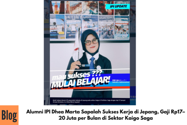 Alumni IPI Dhea Marta Sapalah Sukses Kerja di Jepang, Gaji Rp17–20 Juta per Bulan di Sektor Kaigo Saga